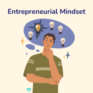 How to Develop an Entrepreneurial Mindset as a BBA Student