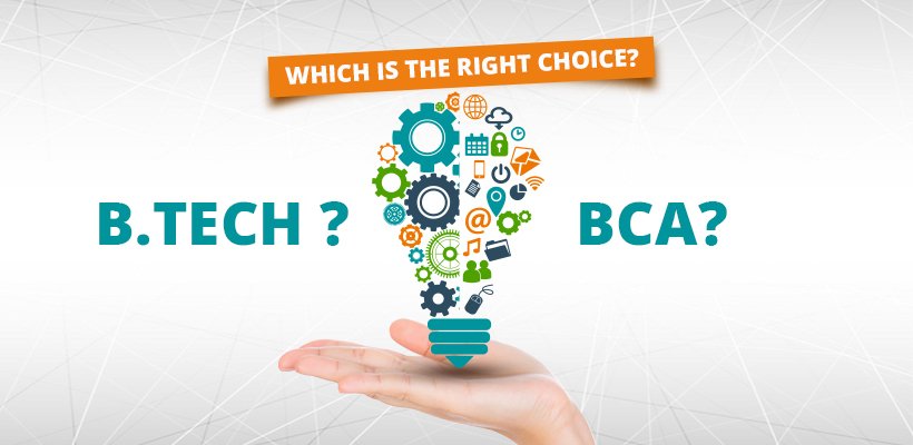 B.Tech-or-BCA-Which-is-the-Right-Choice BCA vs BTech: What You Will Study After 2 Years