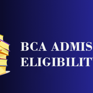 BCA Eligibility Criteria: Are You Ready for a Career in Computer Applications